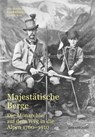 Majestätische Berge - Jon Mathieu ; Eva Bachmann ; Ursula Butz - 9783039199334