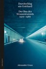 Durchschlag am Gotthard - Alexander Grass - 9783039199778