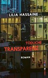Tödliche Transparenz - Lilia Hassaine - 9783039250479
