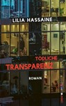 Tödliche Transparenz - Lilia Hassaine - 9783039257249