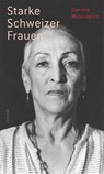 Starke Schweizer Frauen - Daniele Muscionico - 9783039260188