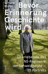 Bevor Erinnerung Geschichte wird - Simone Müller - 9783039260492