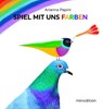 Spiel mit uns FARBEN - Arianna Papini - 9783039342211