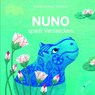 Nuno spielt verstecken - Geraldine Elschner ; Anja Klauss - 9783039342327