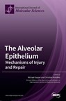 The Alveolar Epithelium - Michael Kasper - 9783039431663