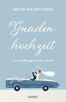 Gnadenhochzeit - Artur Kilian Vogel - 9783039510160