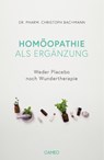 Homöopathie als Ergänzung - Christoph Bachmann - 9783039510214