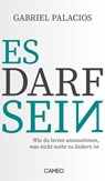 Es darf sein - Gabriel Palacios - 9783039510283