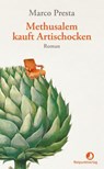Methusalem kauft Artischocken - Marco Presta - 9783039730759