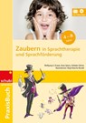 Praxisbuch Zaubern in Sprachtherapie und Sprachförderung - Stefanie Zahner ; Ilona Spiess ; Wolfgang G. Braun - 9783039763542