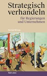 Strategisch verhandeln für Regierungen und Unternehmen - Remigi Winzap - 9783039800599