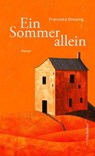 Ein Sommer allein - Franziska Greising - 9783039810017
