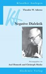 Theodor W. Adorno: Negative Dialektik - Axel Honneth ; Christoph Menke - 9783050030463