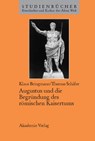 Augustus Und Die Begrundung Des Romischen Kaisertums - Klaus Bringmann ; Thomas Schafer - 9783050030548