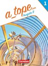 A_tope.com - Spanisch Spätbeginner Band 1. Bayern - Schulbuch - Gloria Bürsgens ; Martin Drüeke ; María Dolores Vidal García ; Manuel Vila Baleato - 9783060224500