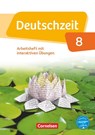 Deutschzeit 8. Schuljahr - Allgemeine Ausgabe - Arbeitsheft mit interaktiven Übungen auf scook.de - Renate Gross ; Franziska Jaap ; Anne Jansen ; Sophie Porzelt - 9783060632701