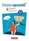 Muttersprache plus 6. Schuljahr. Arbeitsheft für Lernende mit erhöhtem Förderbedarf im inklusiven Unterricht - Marion Böhme ; Gabriele Klaßmann ; Martina König ; Margarete Westermeier - 9783060633258