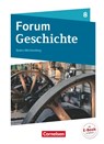 Forum Geschichte 8. Schuljahr - Gymnasium Baden-Württemberg - Vom Zeitalter Napoleons bis zum Ende der Weimarer Republik - Aikko Bonanati ; Hans-Joachim Cornelissen ; Silke Lehmacher ; Patrick Lenz - 9783060642908