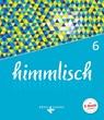 himmlisch 6. Jahrgangsstufe - Schülerbuch - Klaus König ; Stefan Mellentin ; Kerstin Scheglmann ; Philipp Voitle - 9783060655625