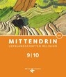 Mittendrin Band 3: 9./10. Schuljahr - Lernlandschaften Religion Gymnasium/ Sekundarstufe I - Neubearbeitung - Baden-Württemberg und Niedersachsen - Schülerbuch - Britta Frede-Wenger ; Volker Gaus ; Matthias Hirt ; Patricia Hirt - 9783060655847