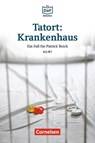 Tatort: Krankenhaus A2/B1 - Volker Borbein ; Marie-Claire Lohéac-Wieders - 9783061213299