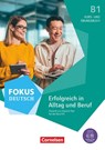 Fokus Deutsch B1. Erfolgreich in Alltag und Beruf - Kurs- und Übungsbuch passend zum Deutsch-Test für den Beruf - Joachim Schote ; Gunther Weimann ; Dieter Maenner ; Petra Schappert - 9783061232139