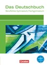 Das Deutschbuch für das Berufsgymnasium. Schülerbuch - Ralf Dettinger ; Carolin Werner ; Lars Dietershagen ; Gabriele Harff-König - 9783064503939