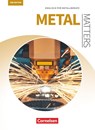 Matters Technik B1 - Metal Matters - Englisch für Metallberufe - Georg Aigner ; Robert Kleinschroth ; Manfred Thönicke ; Jörg Trabert - 9783064515109