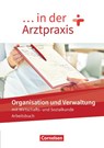 ... in der Arztpraxis. Organisation und Verwaltung - Arbeitsbuch - Albert Mergelsberg ; Rebecca Traurig - 9783064518810