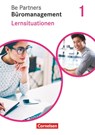 Be Partners - Büromanagement 1. Ausbildungsjahr: Lernfelder 1-4. Lernsituationen - Arbeitsbuch - Jens Bodamer ; Kai Franke ; Daniel Jäger ; Sabine Kiefer - 9783064519183