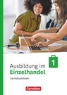 Ausbildung im Einzelhandel 1. Ausbildungsjahr. Arbeitsbuch mit Lernsituationen - Christian Fritz ; Antje Kost ; Klaus Otte ; Michael Piek - 9783064523715