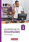 Ausbildung im Einzelhandel - 3. Ausbildungsjahr- Ausgabe 2024 - Arbeitsbuch mit Lernsituationen - Christian Fritz ; Antje Kost ; Klaus Otte ; Michael Piek - 9783064523777