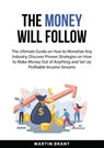 The Money Will Follow - Martin Brant - 9783094333834