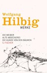 Werke 3. Die Weiber. Alte Abdeckerei. Die Kunde von den Bäumen. Erzählungen - Wolfgang Hilbig - 9783100338433