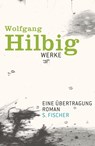 Werke 4. Eine Übertragung - Wolfgang Hilbig - 9783100338440