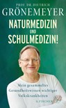 Naturmedizin und Schulmedizin! - Dietrich Grönemeyer - 9783103970722