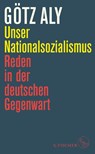 Unser Nationalsozialismus - Götz Aly - 9783103971965