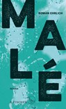 Malé - Roman Ehrlich - 9783103972214