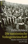 Die narzisstische Volksgemeinschaft - Felix Römer - 9783103972849