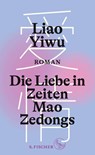 Die Liebe in Zeiten Mao Zedongs - Yiwu Liao - 9783103972917