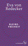 Bleibefreiheit - Eva von Redecker - 9783103974997