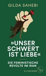 'Unser Schwert ist Liebe' - Gilda Sahebi - 9783103975512