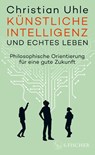 Künstliche Intelligenz und echtes Leben - Christian Uhle - 9783103976045