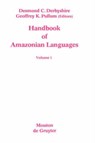HANDBOOK AMAZONIAN LANGUAGES - Desmond C. Derbyshire ; Geoffrey K. Pullum - 9783110102574