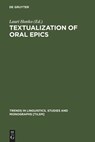 Textualization of Oral Epics - Lauri Honko - 9783110169287