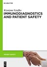 Immunodiagnostics and Patient Safety - Krystyna Sztefko - 9783110249477