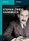 Stefan-Zweig-Handbuch - Arturo Larcati ; Klemens Renoldner ; Martina Woergoetter - 9783110303889