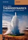 Thermodynamics: From Energy and Entropy to Heat Transfer and Phase Transitions - Rainer Müller - 9783110310184