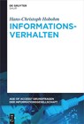 Informationsverhalten - Hans-Christoph Hobohm - 9783110317848