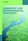 Chemistry for Environmental Scientists - MÖLLER,  Detlev - 9783110409994